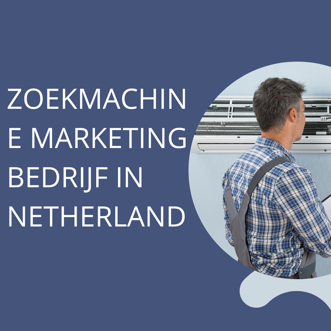 Zoekmachine marketing bedrijf  in Netherland