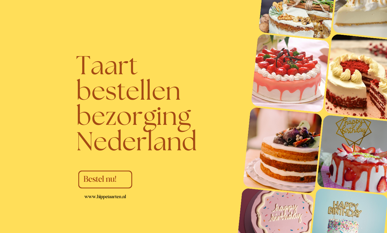 Taart bestellen bezorging Nederland: De makkelijkste manier om online de perfecte taart te laten bezorgen