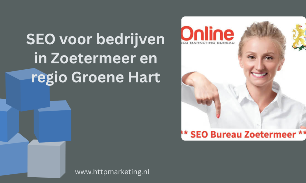 SEO voor bedrijven in Zoetermeer en regio Groene Hart