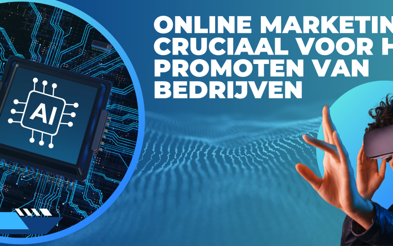 Online marketing cruciaal voor het promoten van bedrijven