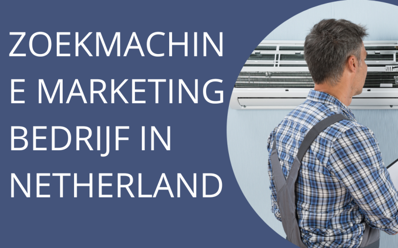 Zoekmachine marketing bedrijf  in Netherland