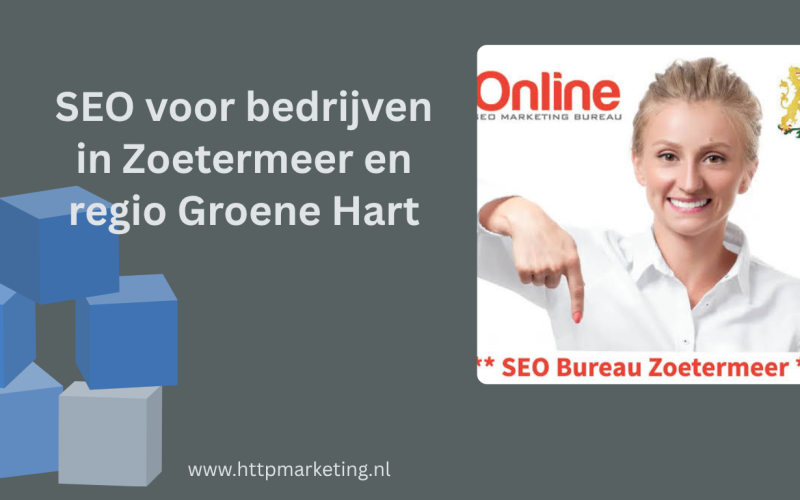 SEO voor bedrijven in Zoetermeer en regio Groene Hart