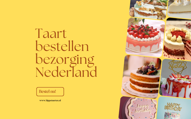Taart bestellen bezorging Nederland: De makkelijkste manier om online de perfecte taart te laten bezorgen